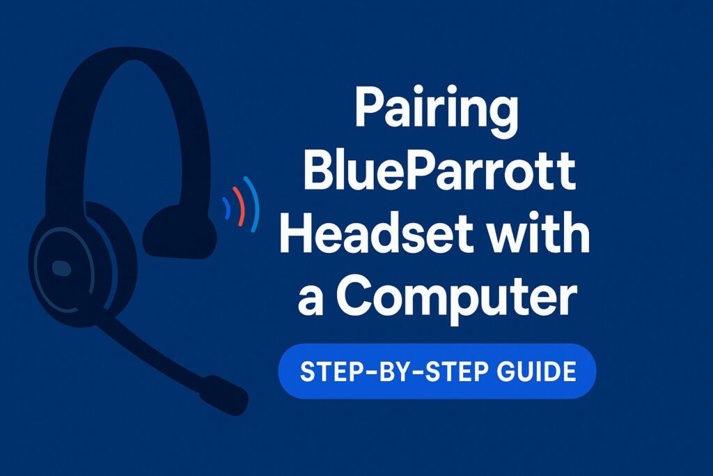 Pair Your BlueParrott Headset